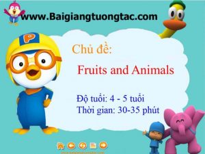 bai-giang-dien-tu-mam-non-fruits-and-animals
